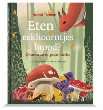 Eten eekhoorntjes brood? 9789493301689 Naomi Tieman, Boeken, Verzenden, Zo goed als nieuw, Naomi Tieman