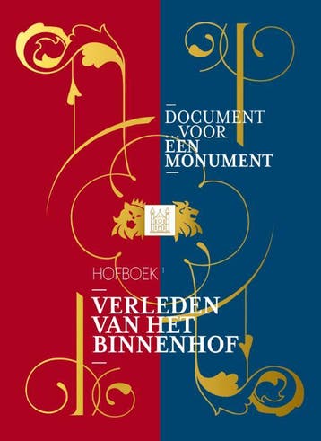 Verleden van het Binnenhof / Document voor een Monument / 1, Boeken, Verzenden, Zo goed als nieuw, Mizja Haak