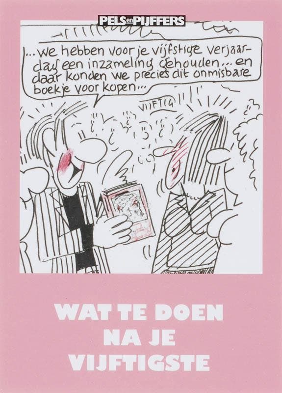 WAT TE DOEN NA JE VIJFTIGSTE 9789057672873 F. Pels, Livres, BD, Envoi