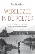 Wereldzee in de polder 9789402712759 Ronald Nijboer, Verzenden, Zo goed als nieuw, Ronald Nijboer