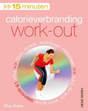 15 minuten Calorie verbranding work-out 9789043913362, Boeken, Verzenden, Gelezen, Efua Baker