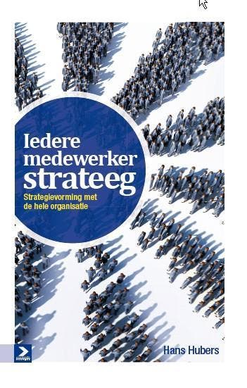Iedere medewerker strateeg 9789052619828 Hans Hubers, Verzenden, Hans Hubers