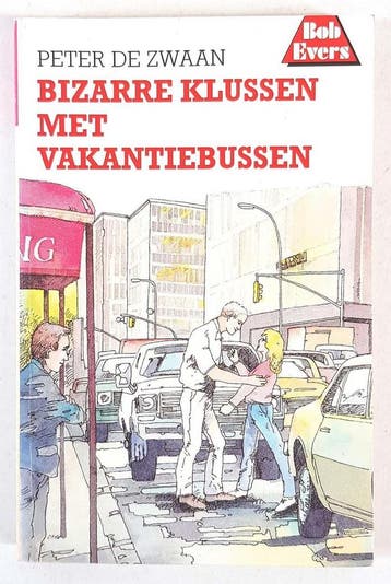 Bizarre klussen met vakantiebussen / Bob Evers-serie / 43, Verzenden, Peter de Zwaan