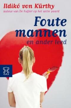 Foute mannen en ander leed / Zwarte beertjes 9789046112625, Boeken, Verzenden, Gelezen, I. von Kurthy
