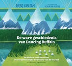 De ware geschiedenis van Dancing Buffalo (9789000369683), Antiek en Kunst, Verzenden