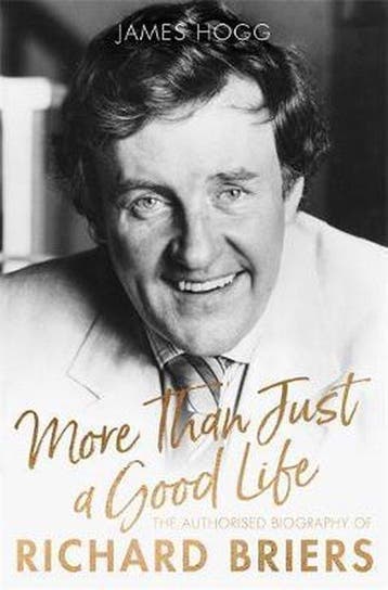 More Than Just A Good Life The Authorised Biography of, Verzenden, James Hogg