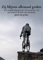 Zij blijven allemaal goden 9789464353525 Jeen de Jong, Verzenden, Jeen de Jong