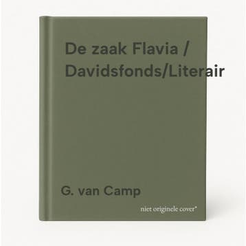 De zaak Flavia / Davidsfonds/Literair 9789063064921, Verzenden, Zo goed als nieuw, G. van Camp