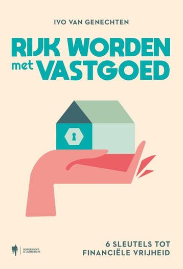 Rijk worden met vastgoed 9789463939690 Ivo Van Genechten, Verzenden, Ivo Van Genechten