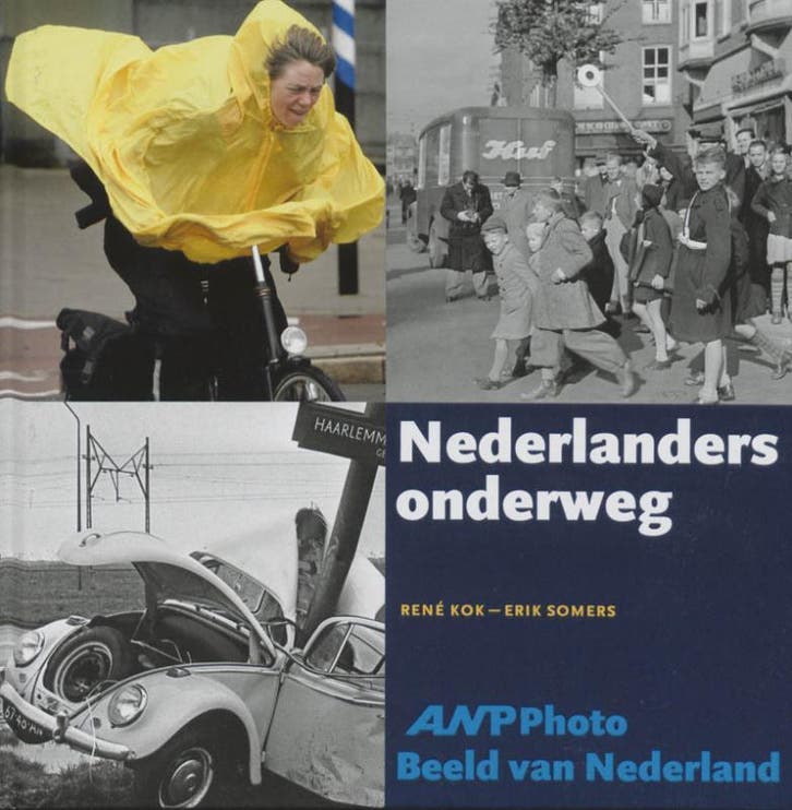 Nederlanders onderweg / ANP Photo Beeld van Nederland / 1, Boeken, Economie, Management en Marketing, Gelezen, Verzenden