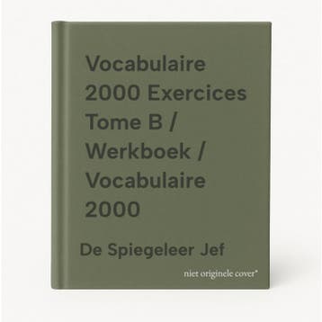 Vocabulaire 2000 Exercices Tome B / Werkboek / Vocabulaire, Boeken, Verzenden, Gelezen, De Spiegeleer Jef