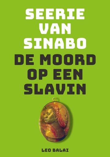 Seerie van Sinabo 9789460229831 Leo Balai, Verzenden, Leo Balai