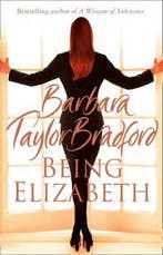 Being Elizabeth 9780007278459 Barbara Taylor Bradford, Verzenden, Barbara Taylor Bradford