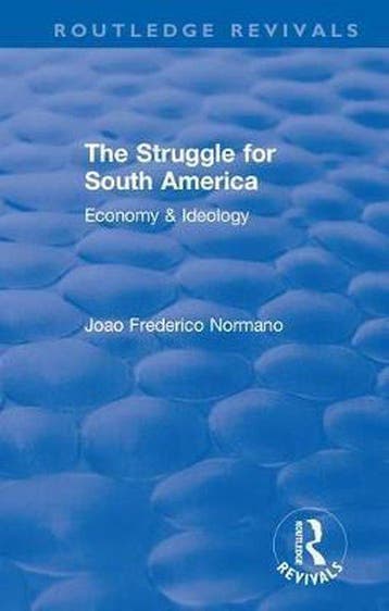 Routledge Revivals- Revival: The Struggle for South America, Verzenden, Zo goed als nieuw, Joao Frederico Normano