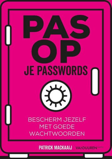 Pas op je passwords 9789463561471 Patrick Mackaaij, Verzenden, Patrick Mackaaij