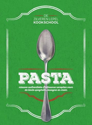 Pasta / De Zilveren Lepel Kookschool 9789000347797, Boeken, Kookboeken, Verzenden, Zo goed als nieuw, Zilveren Lepel Kookschool