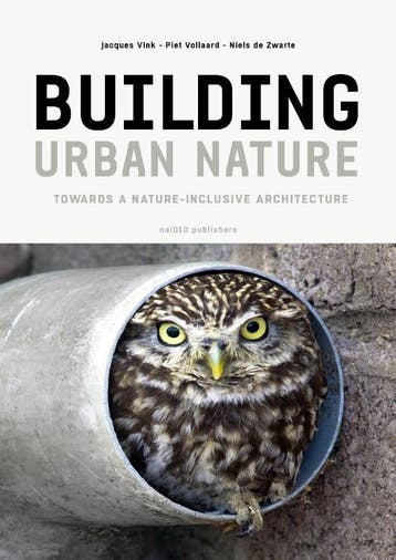 Building Urban Nature | Nieuw, Verzenden, Nieuw, Niels Zwarte; Piet Vollaard; Jacques Vink