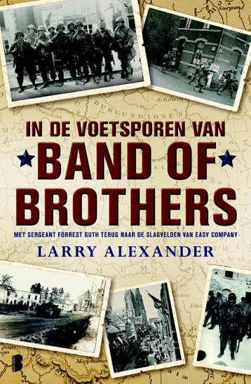 In de voetsporen van Band of Brothers 9789022560181, Boeken, Verzenden, Gelezen, Larry Alexander