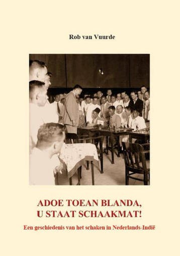 Adoe toean blanda, u staat schaakmat 9789492575395, Verzenden, Rob van Vuurde