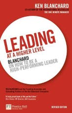 Leading at a Higher Level 9780273736189 Blanchard Ken, Boeken, Verzenden, Zo goed als nieuw, Blanchard Ken