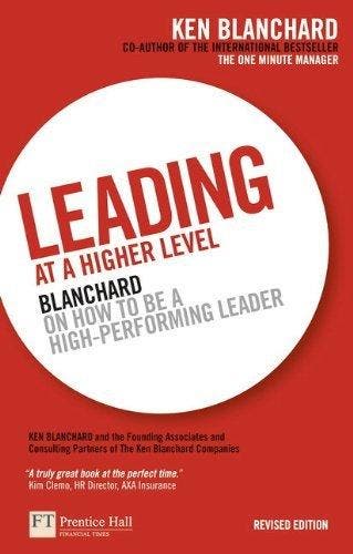 Leading at a Higher Level 9780273736189 Blanchard Ken, Boeken, Taal | Engels, Zo goed als nieuw, Verzenden