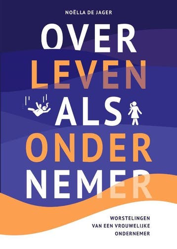 Over leven als ondernemer 9789090329611 Noëlla de Jager, Verzenden, Gelezen, Noëlla de Jager