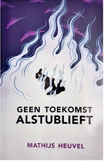 Geen Toekomst Alstublieft 9789083443355 Mathijs Heuvel, Verzenden, Gelezen, Mathijs Heuvel