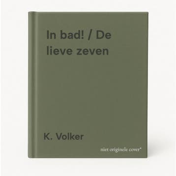 In bad! / De lieve zeven 9789077012574 K. Volker, Verzenden, Zo goed als nieuw, K. Volker