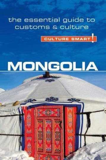 Culture Smart! Mongolia 9781857337174 Alan Sanders, Verzenden, Zo goed als nieuw, Alan Sanders