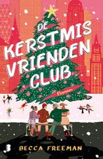 De kerstmis vriendenclub 9789049202095 Becca Freeman, Verzenden, Becca Freeman