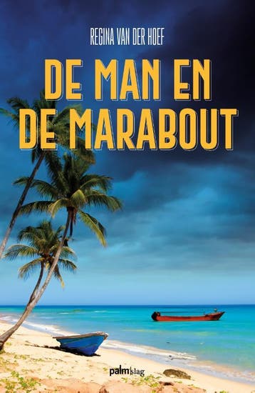 De Man En De Marabout | Regina Hoef | Nieuw, Boeken, Verzenden, Nieuw, Regina Hoef