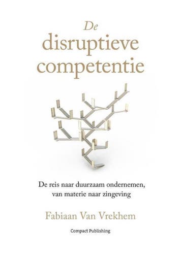 De disruptieve competentie 9789491803123 Fabiaan Van Vrekhem, Boeken, Verzenden, Zo goed als nieuw, Fabiaan Van Vrekhem