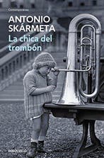La chica del trombon 9788497595421 Antonio Skarmeta, Boeken, Verzenden, Zo goed als nieuw, Antonio Skarmeta