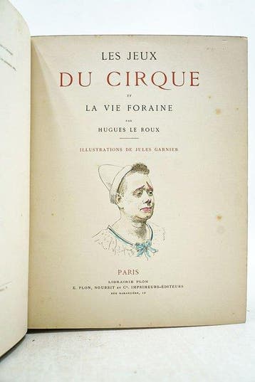 Hugues Le Roux / Jules Garnier - Les Jeux du Cirque et la, Antiquités & Art
