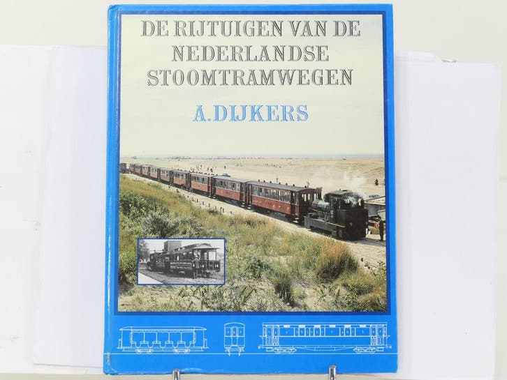 De rijtuigen van de Nederlandse stoomtramwegen – A. Dijke., Livres, Transport, Enlèvement ou Envoi