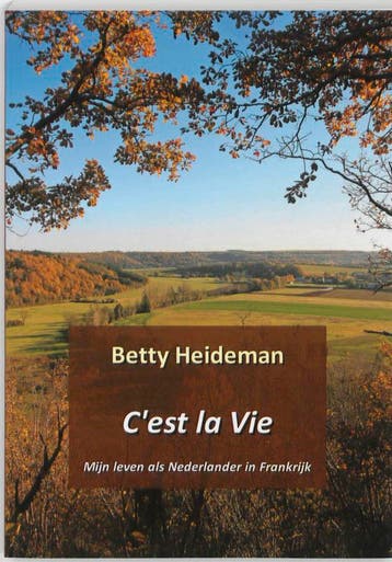 Cest la vie 9789085703457 B. Heideman, Verzenden, Gelezen, B. Heideman
