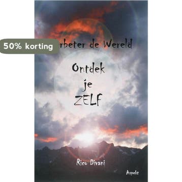Verbeter de wereld, ontdek je zelf 9789059111950 R. Divani, Verzenden, R. Divani