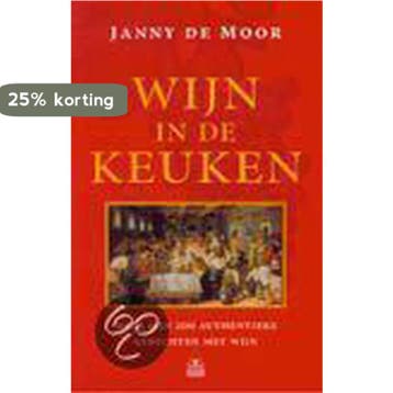 Wijn in de keuken 9789021599854 Janny de Moor, Verzenden, Zo goed als nieuw, Janny de Moor