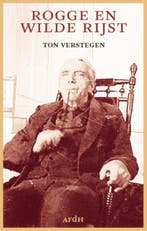 Rogge en wilde rijst 9789072603524 Ton Verstegen, Verzenden, Zo goed als nieuw, Ton Verstegen