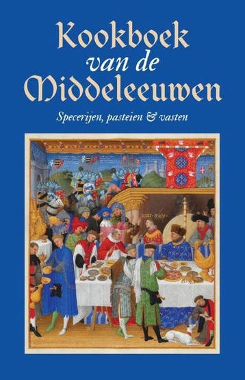 Kookboek van de middeleeuwen 9789492821089 Karen Groeneveld, Verzenden, Zo goed als nieuw, Karen Groeneveld