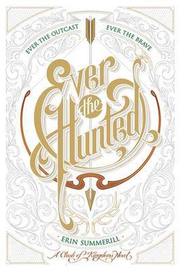 Ever the Hunted 9780544664456 Erin Summerill, Verzenden, Zo goed als nieuw, Erin Summerill