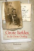 Grote liefdes in de Grote Oorlog 9789059085480 Frieda Joris, Verzenden, Gelezen, Frieda Joris