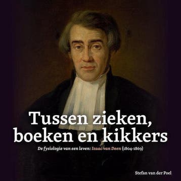 Tussen zieken, boeken en kikkers / Biografieën van Groningse, Verzenden, Gelezen, Stefan van der Poel