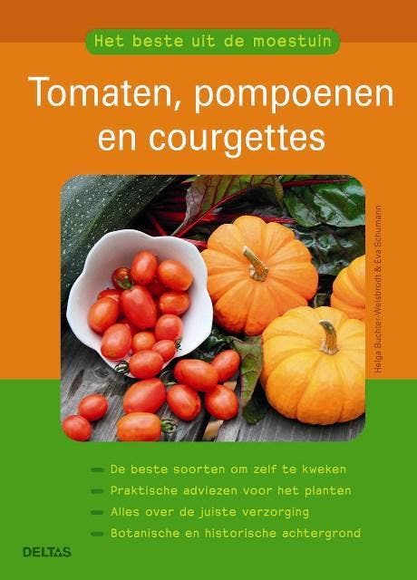 Tomaten, pompoenen en courgettes 9789044739497 Eva Schumann, Livres, Loisirs & Temps libre, Envoi
