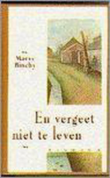 En vergeet niet te leven 9789051124491 Maeve Binchy, Verzenden, Gelezen, Maeve Binchy