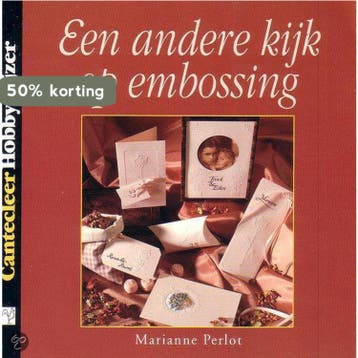 Een andere kijk op embossing / Cantecleer hobbywijzer / 142, Verzenden, Gelezen, M. Perlot