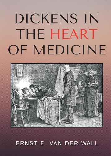 Dickens in the Heart of Medicine 9789464061468, Verzenden, Zo goed als nieuw, Ernst E. Van Der Wall