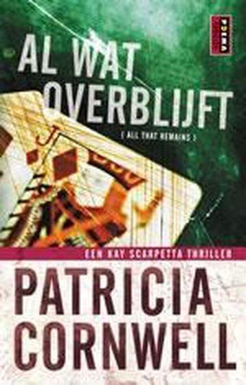 Al wat overblijft / Kay Scarpetta 9789024553051, Verzenden, Gelezen, Patricia Cornwell