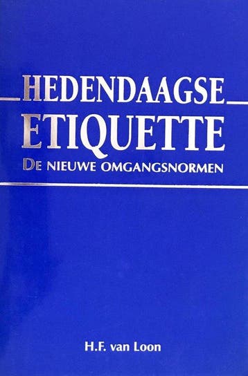 Hedendaagse Etiquette - Van Loon, Boeken, Verzenden, Nieuw