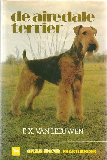 Airedale terrier 9789062482771 Leeuwen, Verzenden, Gelezen, Leeuwen